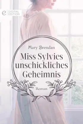 Brendan |  Miss Sylvies unschickliches Geheimnis | eBook | Sack Fachmedien