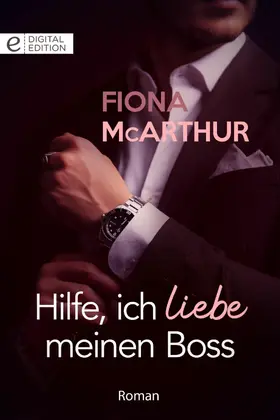 McArthur |  Hilfe, ich liebe meinen Boss | eBook | Sack Fachmedien
