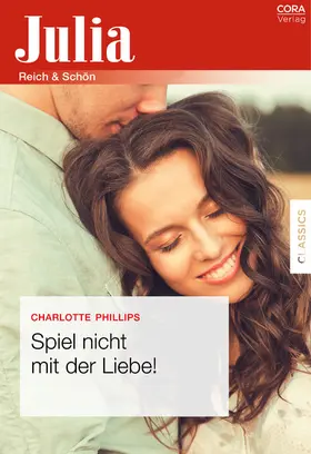 Phillips |  Spiel nicht mit der Liebe! | eBook | Sack Fachmedien