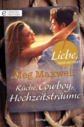 Maxwell |  Küche, Cowboy, Hochzeitsträume | eBook | Sack Fachmedien