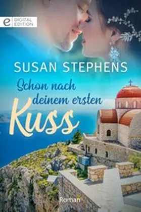 Stephens |  Schon nach deinem ersten Kuss | eBook | Sack Fachmedien
