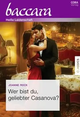 Rock |  Wer bist du, geliebter Casanova? | eBook | Sack Fachmedien