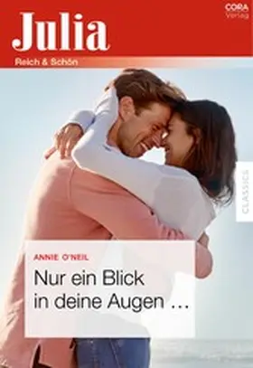 O'Neil |  Nur ein Blick in deine Augen ... | eBook | Sack Fachmedien