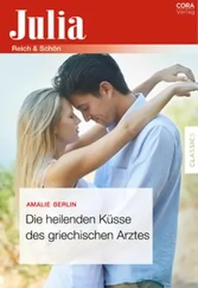 Berlin |  Die heilenden Küsse des griechischen Arztes | eBook | Sack Fachmedien