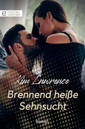 Lawrence |  Brennend heiße Sehnsucht | eBook | Sack Fachmedien