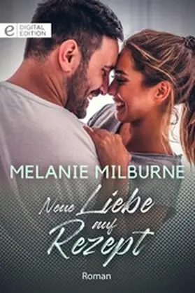Milburne |  Neue Liebe auf Rezept | eBook | Sack Fachmedien