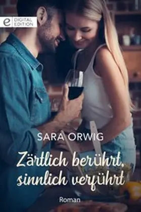 Orwig |  Zärtlich berührt, sinnlich verführt | eBook | Sack Fachmedien