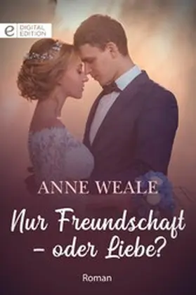 Weale |  Nur Freundschaft - oder Liebe? | eBook | Sack Fachmedien