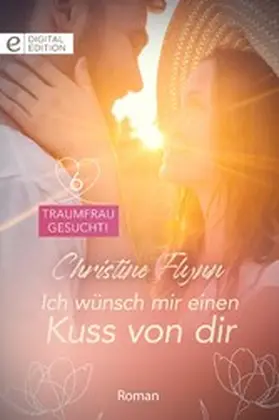 Flynn |  Ich wünsch mir einen Kuss von dir | eBook | Sack Fachmedien