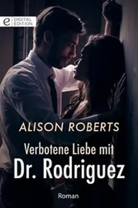 Roberts | Verbotene Liebe mit Dr. Rodriguez | E-Book | www.sack.de