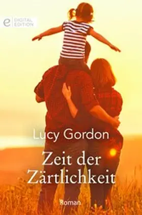 Gordon |  Zeit der Zärtlichkeit | eBook | Sack Fachmedien