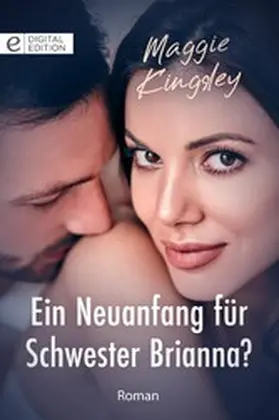 Kingsley |  Ein Neuanfang für Schwester Brianna? | eBook | Sack Fachmedien