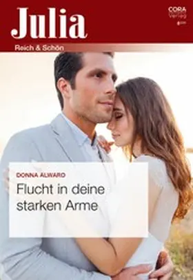 Alward |  Flucht in deine starken Arme | eBook | Sack Fachmedien