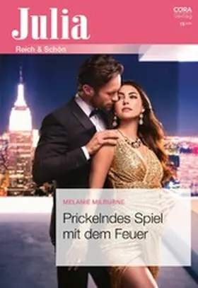 Milburne |  Prickelndes Spiel mit dem Feuer | eBook | Sack Fachmedien