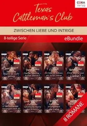 Schield / Maynard / Child |  Texas Cattleman's Club: Zwischen Liebe und Intrige (8-teilige Serie) | eBook | Sack Fachmedien