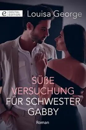 George |  Süße Versuchung für Schwester Gabby | eBook | Sack Fachmedien