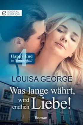 George |  Was lange währt, wird endlich Liebe! | eBook | Sack Fachmedien