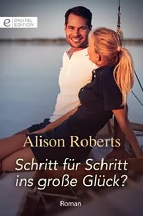 Roberts |  Schritt für Schritt ins große Glück? | eBook | Sack Fachmedien