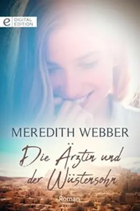 Webber |  Die Ärztin und der Wüstensohn | eBook | Sack Fachmedien