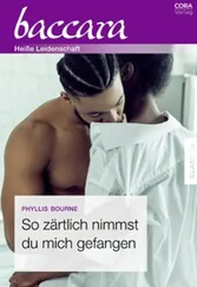 Bourne |  So zärtlich nimmst du mich gefangen | eBook | Sack Fachmedien