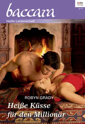 Grady |  Heiße Küsse für den Millionär | eBook | Sack Fachmedien