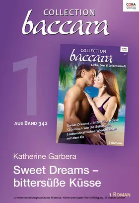 Garbera |  Collection Baccara Band 342 - Titel 1: Sweet Dreams - bittersüße Küsse | eBook | Sack Fachmedien