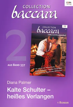 Palmer |  Collection Baccara Band 377 - Titel 2: Kalte Schulter - heißes Verlangen | eBook | Sack Fachmedien