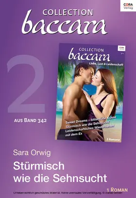 Orwig |  Collection Baccara Band 342 - Titel 2: Stürmisch wie die Sehnsucht | eBook | Sack Fachmedien