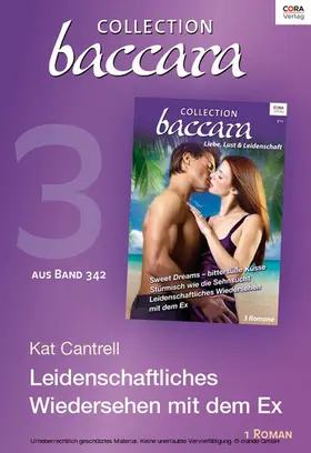 Cantrell |  Collection Baccara Band 342 - Titel 3: Leidenschaftliches Wiedersehen mit dem Ex | eBook | Sack Fachmedien