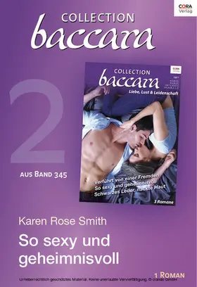 Smith |  Collection Baccara Band 345 - Titel 2: So sexy und geheimnisvoll | eBook | Sack Fachmedien