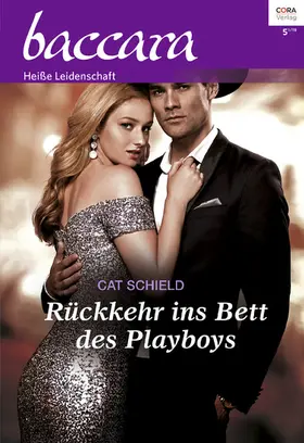 Schield |  Rückkehr ins Bett des Playboys | eBook | Sack Fachmedien