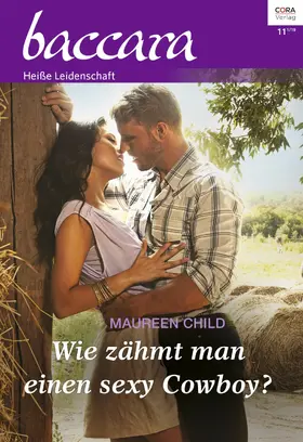 Child |  Wie zähmt man einen sexy Cowboy? | eBook | Sack Fachmedien