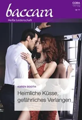 Booth |  Heimliche Küsse, gefährliches Verlangen | eBook | Sack Fachmedien