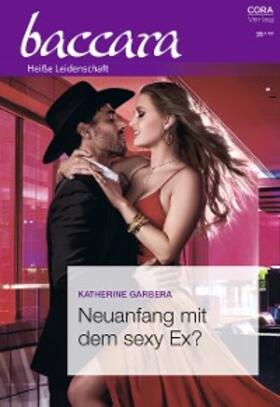 Garbera | Neuanfang mit dem sexy Ex? | E-Book | sack.de