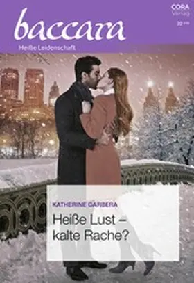 Garbera |  Heiße Lust - kalte Rache? | eBook | Sack Fachmedien