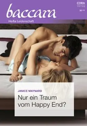 Maynard |  Nur ein Traum vom Happy End? | eBook | Sack Fachmedien