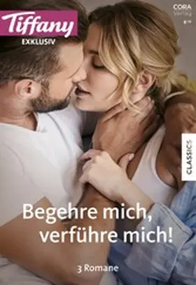 Kent / Shalvis / Carr |  Tiffany Exklusiv Band 84 | eBook | Sack Fachmedien