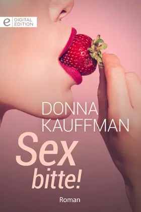 Kauffman |  Sex bitte! | eBook | Sack Fachmedien