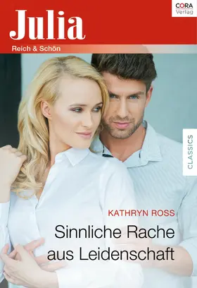 Ross |  Sinnliche Rache aus Leidenschaft | eBook | Sack Fachmedien