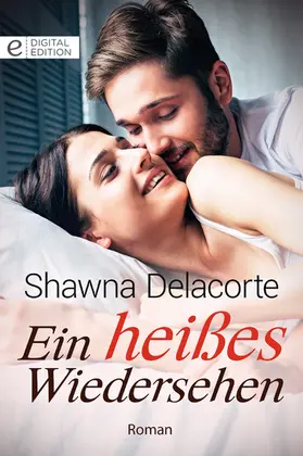 Delacorte |  Ein heißes Wiedersehen | eBook | Sack Fachmedien