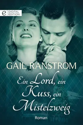 Ranstrom |  Ein Lord, ein Kuss, ein Mistelzweig | eBook | Sack Fachmedien