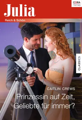 Crews |  Prinzessin auf Zeit, Geliebte für immer? | eBook | Sack Fachmedien