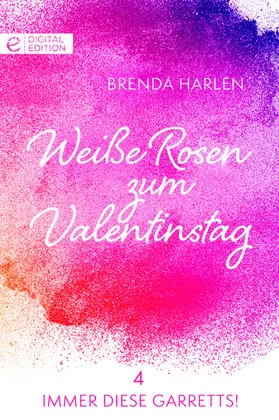 Harlen |  Weiße Rosen zum Valentinstag | eBook | Sack Fachmedien