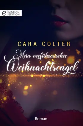 Colter |  Mein verführerischer Weihnachtsengel | eBook | Sack Fachmedien