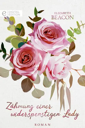Beacon |  Zähmung einer widerspenstigen Lady | eBook | Sack Fachmedien