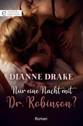 Drake |  Nur eine Nacht mit Dr. Robinson? | eBook | Sack Fachmedien