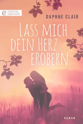 Clair |  Lass mich dein Herz erobern | eBook | Sack Fachmedien