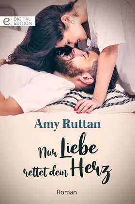 Ruttan |  Nur Liebe rettet dein Herz | eBook | Sack Fachmedien