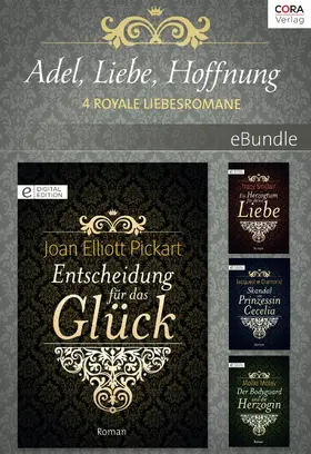 Pickart / Molay / Diamond |  Adel, Liebe, Hoffnung - 4 royale Liebesromane | eBook | Sack Fachmedien