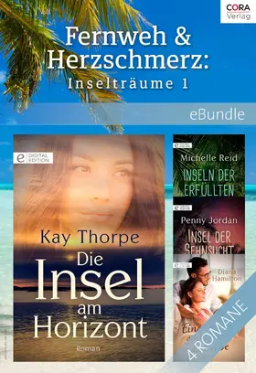 Thorpe / Jordan / Reid |  Fernweh & Herzschmerz: Inselträume 1 | eBook | Sack Fachmedien